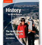 History for the IB Diploma – The Arab–Israeli Conflict 1945–79